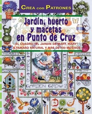 Serie Punto de Cruz nº 2. JARDÍN, HUERTO Y MACETAS EN PUNTO DE CRUZ | 9788495873590 | Kooler, Donna
