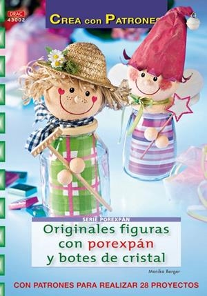 Serie Porexpán nº 2. ORIGINALES FIGURAS CON POREXPÁN Y BOTES DE CRISTAL | 9788498740844 | Berger, Monika