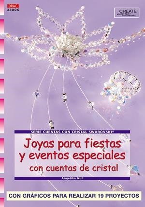 Serie Swarovski nº 6. JOYAS PARA FIESTAS Y EVENTOS ESPECIALES CON CUENTAS DE CRISTAL | 9788496550049 | Ruh, Angelika