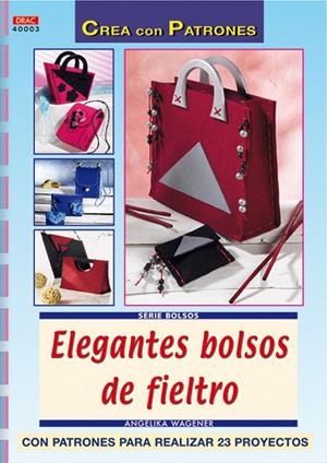 Serie bolsos nº 3. ELEGANTES BOLSOS DE FIELTRO | 9788496777217 | Tröger, Angelika