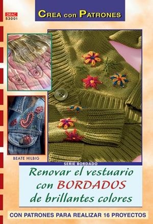 Serie bordado nº 1. RENOVAR EL VESTUARIO CON BORDADOS DE BRILLANTES COLORES | 9788496777118 | Hilbig, Beate