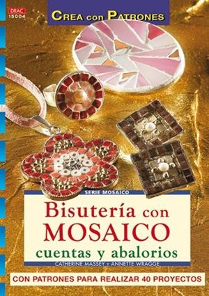 BISUTERÍA CON MOSAICO CUENTAS Y ABALORIOS | 9788498740073 | Massey, Catherine