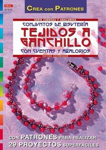 Serie Abalorios nº 16. CONJUNTOS DE BISUTERÍA TEJIDOS A GANCHILLO CON CUENTAS Y ABALORIOS | 9788495873651 | Osterhage, Nicole