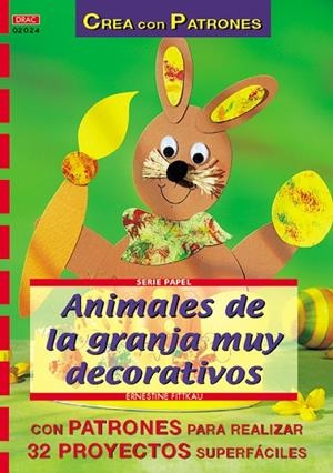 Serie Papel nº 24. ANIMALES DE LA GRANJA MUY DECORATIVOS | 9788496365414 | Fittkau, Ernestine