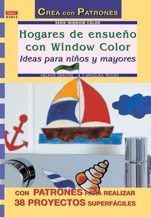 Serie Window Color nº 13. HOGARES DE ENSUEÑO CON WINDOW COLOR. IDEAS PARA NIÑOS Y MAYORES | 9788496365209 | Tröger, Angelika