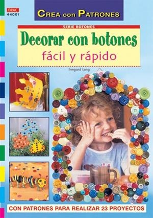 Serie Botones nº 1. DECORAR CON BOTONES FÁCIL Y RÁPIDO | 9788496550612 | Lang, Irmgard