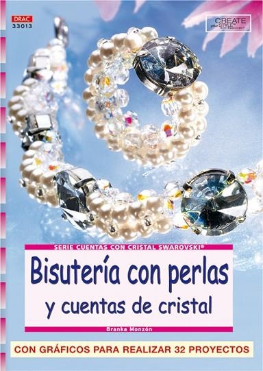 Serie Swarovski nº 13. BISUTERÍA CON PERLAS Y CUENTAS DE CRISTAL. | 9788496777248 | Monzón, Branka