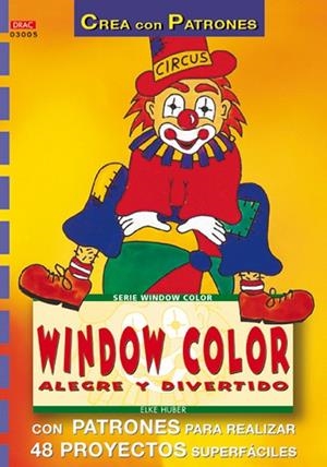 Serie Window Color nº 5. WINDOW COLOR ALEGRE Y DIVERTIDO | 9788495873385 | Huber, Elke
