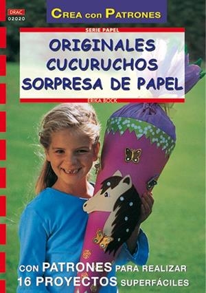 Serie Papel nº 20. ORIGINALES CUCURUCHOS SORPRESA DE PAPEL | 9788495873897 | Bock, Erika