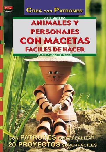 Serie Macetas nº 2. ANIMALES Y PERSONAJES CON MACETAS FÁCILES DE HACER | 9788495873972 | Kunkel, Annete