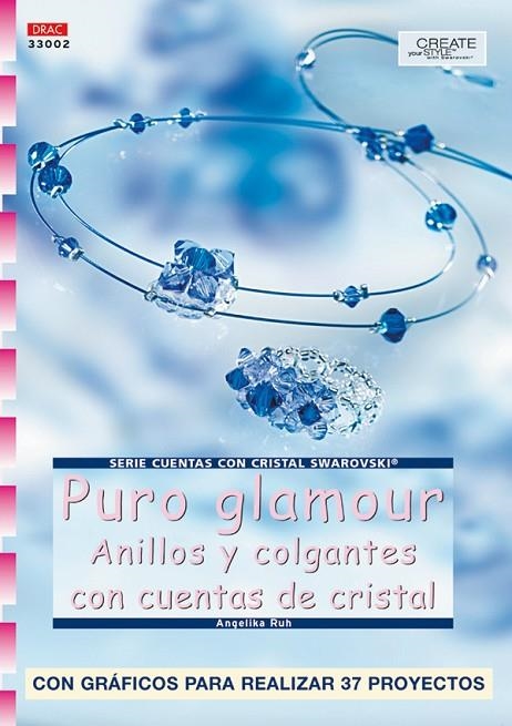 Serie Swarovski nº 2. PURO GLAMOUR CON CUENTAS SWAROVSKI | 9788496365582 | Ruh, Angelika