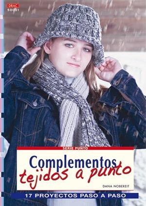 Serie Punto nº 1. COMPLEMENTOS TEJIDOS A PUNTO | 9788496550896 | Nobereit, Dana