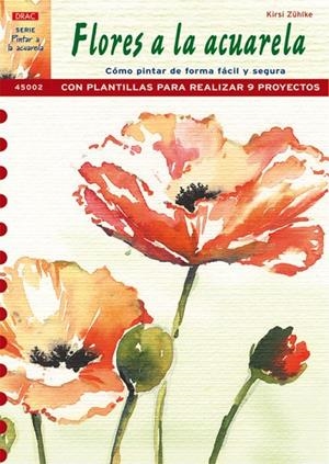 Serie Pintar a la Acuarela nº 2. PINTAR FLORES A LA ACUARELA | 9788496550889 | Zühlke, Kirsi