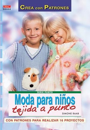 Serie Punto nº 2. MODA PARA NIÑOS TEJIDA A PUNTO | 9788496777088 | Raab, Simone