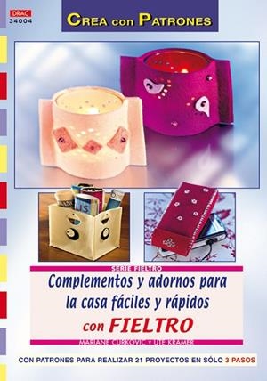 Serie Fieltro nº 4. COMPLEMENTOS PARA LA CASA FÁCILES Y RÁPIDOS CON FIELTRO | 9788498740714 | Krämer, Ute