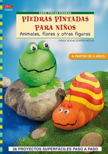 Serie Pintar Piedras nº 1. PIEDRAS PINTADAS PARA NIÑOS | 9788498740851 | Rogaczewski-Nogai, Sybille