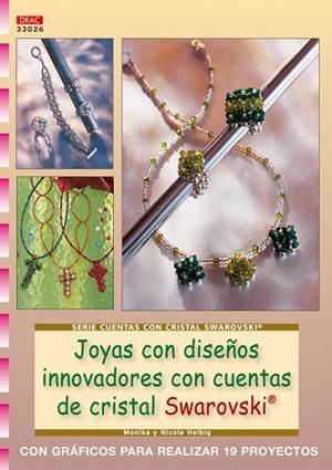 Serie Cuentas con Cristal Swarovski nº 26. JOYAS CON DISEÑOS INNOVADORES CON CUENTAS SWAROVSKI | 9788498741308 | Helbig, Monika;Helbig, Nicole
