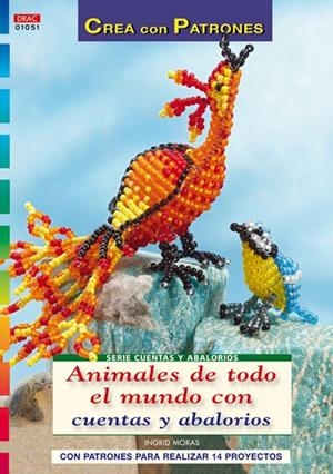 Serie Cuentas y Abalorios nº 51. ANIMALES DE TODO EL MUNDO CON CUENTAS Y ABALORIOS | 9788498741292 | Moras, Ingrid
