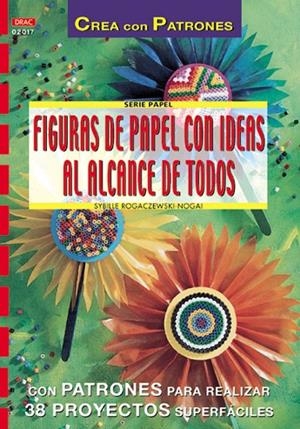 Serie Papel nº 17. FIGURAS DE PAPEL CON IDEAS AL ALCANCE DE TODOS. | 9788495873804 | Rogaczewski-Nogai, Sybille