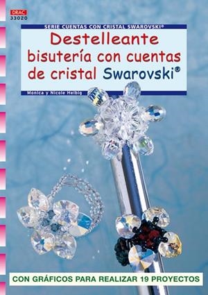 Serie Swarovski nº 20. DESTELLEANTE BISUTERÍA CON CUENTAS DE CRISTAL SWAROVSKI. | 9788498740448 | Helbig, Monika;Helbig, Nicole