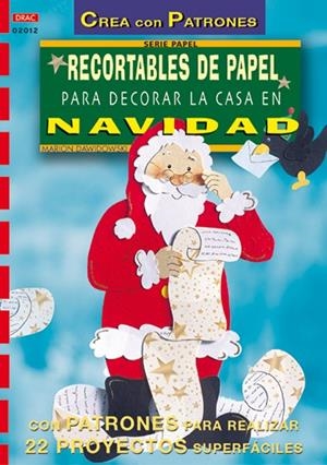 Serie Papel nº 12. RECORTABLES DE PAPEL PARA DECORAR LA CASA EN NAVIDAD | 9788495873439 | Dawidowski, Marion