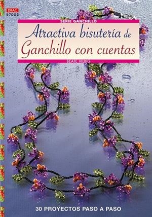 Serie Ganchillo nº 2. ATRACTIVA BISUTERÍA DE GANCHILLO CON CUENTAS | 9788498740097 | Hilbig, Beate