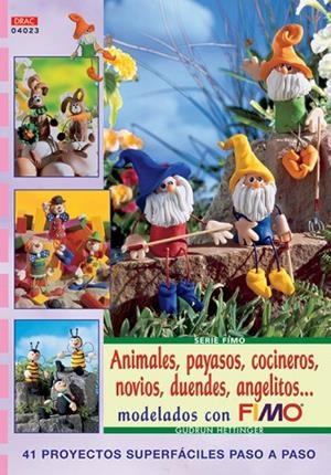 Serie Fimo nº 23. ANIMALES, PAYASOS, COCINEROS, NOVIOS, DUENDES, ANGELITOS | 9788496777309 | Hettinger, Gudrun