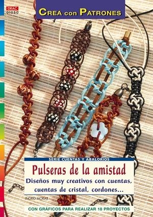 Serie Cuentas y Abalorios nº 50. PULSERAS DE LA AMISTAD. | 9788498741162 | Moras, Ingrid