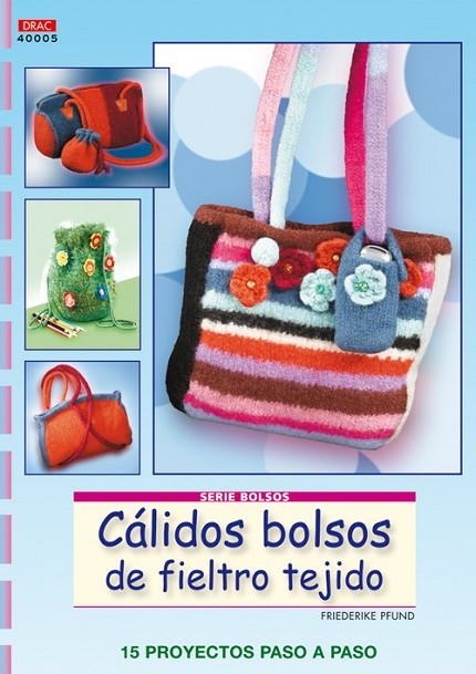 CÁLIDOS BOLSOS DE FIELTRO | 9788498741766 | Pfund, Friederike