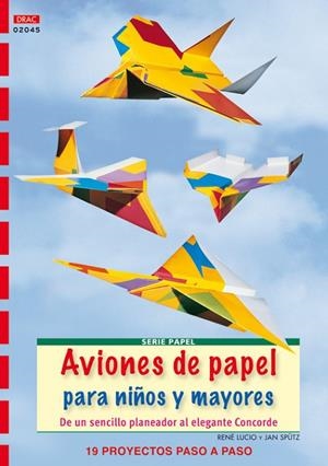 Aviones de papel para niños y mayores | 9788498741995 | Lucio, René;Spütz, Jan