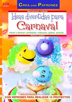 IDEAS DIVERTIDAS PARA CARNAVAL | 9788498742244 | Lammel, Martina