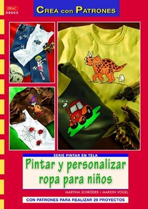 PINTAR Y PERSONALIZAR ROPA PARA NIÑOS | 9788498742466 | Schröder, Martina;Vogel, Marion
