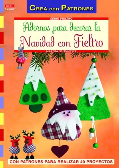 Adornos para decorar la casa en Navidad con fieltro | 9788498742725 | Steinmeyer, Martha