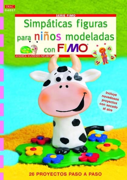 Simpáticas figuras para niños modeladas con Fimo | 9788498743135 | Küssner-Neubert, Andrea