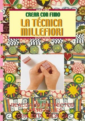 Serie Fimo nº 2. LA TÉCNICA MILLEFIORI | 9788495873552 | Resta, Monica