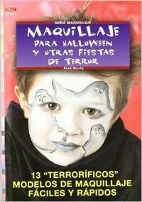 Serie Maquillaje nº 1. MAQUILLAJE PARA HALLOWEEN Y OTRAS FIESTAS DE TERROR | 9788495873361 | Reiche, René