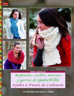 Bufandas, cuellos, mitones y gorros de ganchillo tejidos a punto de cadeneta | 9788498743708 | Osswald, Tanja