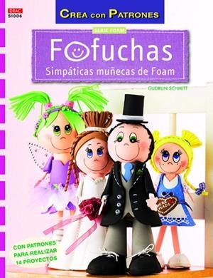 Fofuchas. Simpáticas muñecas de Foam | 9788498744071 | Schmitt, Gudrun