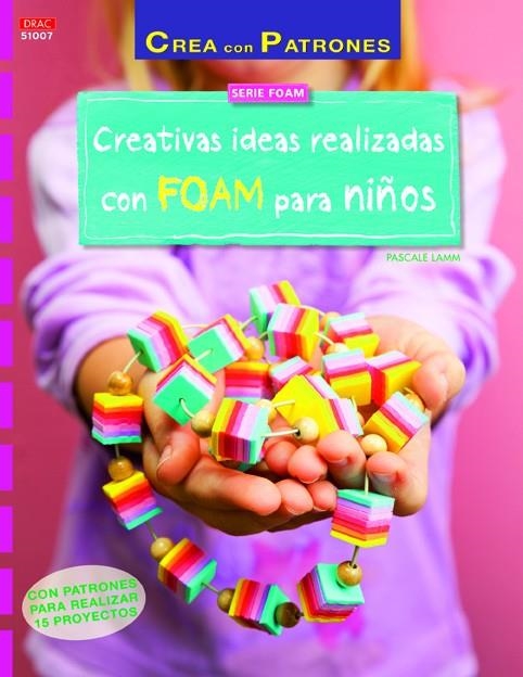 Creativas ideas realizadas con FOAM para niños | 9788498744200 | Lamm, Pascale
