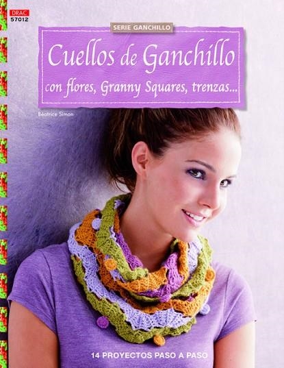 Cuellos de ganchillo con flores, granny squares, trenzas | 9788498744187 | Simon, Béatrice
