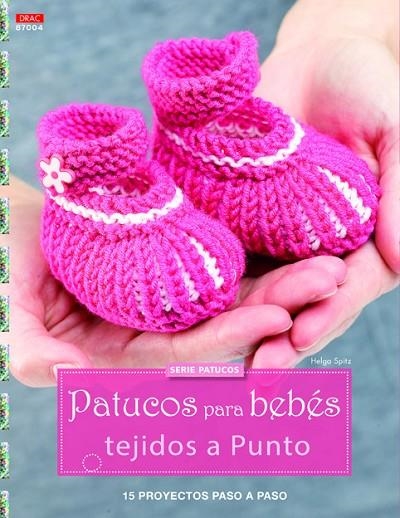 Patucos para bebés tejidos a punto | 9788498744354 | Spitz, Helga