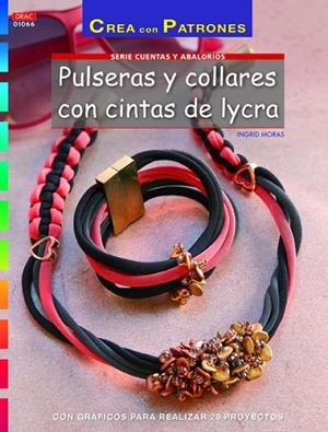 Pulseras y collares con cintas de lycra | 9788498744897 | Moras, Ingrid;Herrera Alonso, Inés