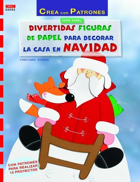 Divertidas figuras de papel para decorar la casa en Navidad | 9788498744910 | Steffan, Christiane