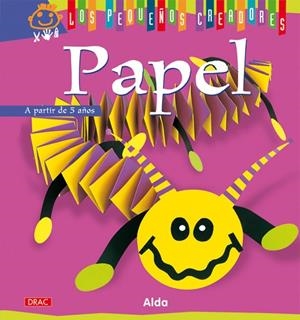 LOS PEQUEÑOS CREADORES. PAPEL | 9788498741407 | Alda