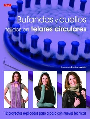 Bufandas y cuellos tejidos en telares circulares | 9788498743395 | Layman, Denise