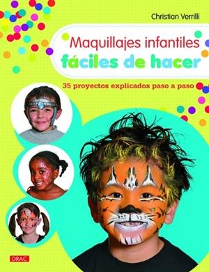 Maquillajes infantiles fáciles de hacer | 9788498745078 | Verrilli, Christian