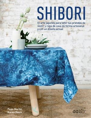 Shibori | 9788425228674 | Martin, Pepa;Davis, Karen