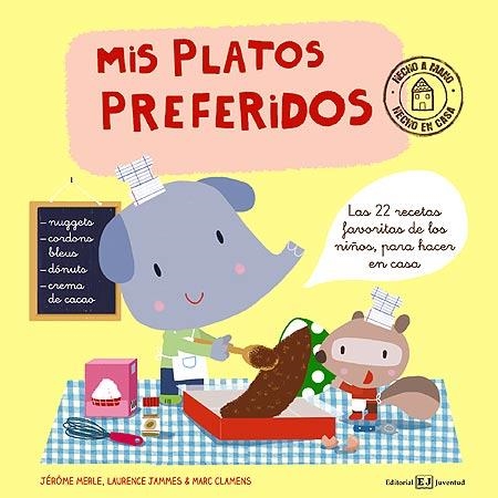 Mis platos preferidos | 9788426140401 | Merle, Jérôme;Jammes, Laurence;Clamens, Marc