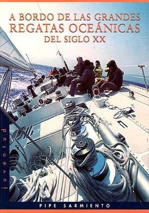 A bordo de las grandes regatas del siglo XX | 9788426132772 | Sarmiento, Pipe