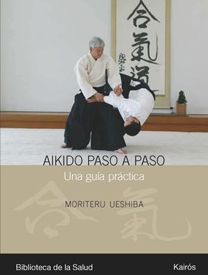 Aikido paso a paso | 9788472456990 | Ueshiba, Moriteru